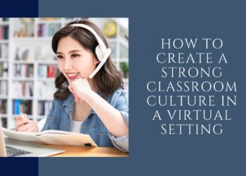 How to Create a Strong Classroom